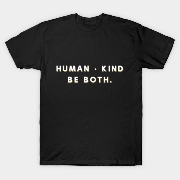 Human ⋅ kind - Be both. Clever Design Humankind BE A ROLE MODEL